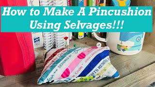 Fun and Easy Selvage Pincushions [upl. by Htez760]