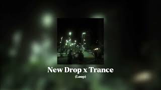 New Drop X Trance [upl. by Tehc421]