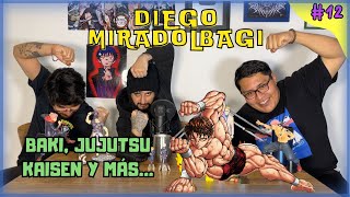 PLATICANDO SOBRE BAKI JUJUTSU KAISEN Y OPENINGS DE ANIME CON DIEGO MIRADOLBAGHI  Charla Otaku 12 [upl. by Aneled]