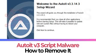 AutoIt v3 Script Malware  How to Remove It Fix [upl. by Lika]