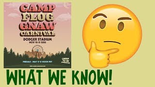 EVERYTHING WE KNOW ABOUT CAMP FLOG GNAW 2018🎡🏕 [upl. by Devina43]