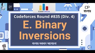 E Binary Inversions  Codeforces Round 835 Div 4  বাংলায় সমাধান আলোচনা [upl. by Sivek583]