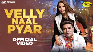 Velly Naal Pyar Official Video  Balkar Ankhila l Manjinder Gulshan l Latest Punjabi Song 2022 [upl. by Ahsikat43]