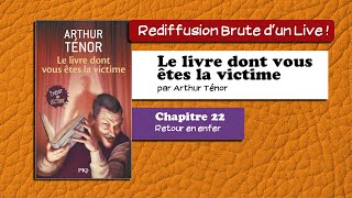 🔴📙🔊 Le livre dont vous êtes la victime 22  Retour en enfer Livre Audio [upl. by Guidotti]