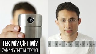 Tek mi çift mi Zaman yönetimi tekniği [upl. by Hewitt]