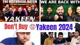 Yakeen 2024 Batch Review 😓 Bad Faculties in Yakeen 2024 😭 Please Help PhysicsWallah [upl. by Kristi536]