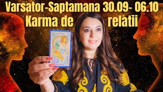 ♒VARSATORSĂPTĂMÂNA 300906102024PREVIZIUNI TAROT Moment unic în KARMA DE RELATII [upl. by Enelyad725]