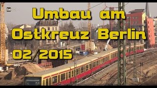 Umbau Ostkreuz Berlin Februar 2015 [upl. by Narf]