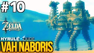 Zelda Breath of the Wild  Part 10  Vah Naboris Divine Beast Walkthrough [upl. by Maxie]