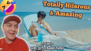 This is Hilarious amp Amazing 🤣😄  진 Jin ‘슈퍼 참치 Super Tuna’ Special Video BTS Reaction [upl. by Vail]