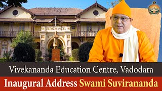 Inaugural Address  Swami Suvirananda  Vivekananda Education Centre Vadodara [upl. by Askari]