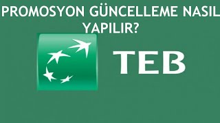 TEB Promosyon Güncellemesi Nasıl Yapılır [upl. by Bohman129]