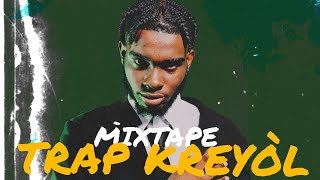 MIXTAPE TRAP KREYÒL LI YE BEST OF HIPHOP amp RAP HAITI 2024 OFFICIAL AUDIO [upl. by Kling]