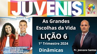 EBD As Grandes Escolhas da Vida  Lição 6 Juvenis  EBD 1 Trimestre 2024 [upl. by Mitch]