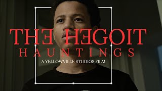 THE HEGOIT HAUNTINGS  A SHORT HORROR FILM [upl. by Asusej]