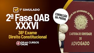 2ª Fase do Exame 36 OAB  1ª Correção do simulado Direito Constitucional com Ana Paula Blazute [upl. by Annavaj]