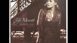 Tift Merritt  Trouble Over Me [upl. by Tevis434]