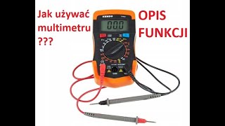 Jak używać MULTIMETRA  opis funkcji miernika elektronicznego  multimetra [upl. by Yorel]