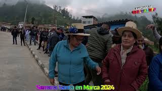 SEMANA SANTA EN MARCA RECUAY ANCASH 2024 [upl. by Adnawahs827]