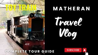 Matheran Hill Station Matheran vlog Matheran Trip Matheran ToyTrain Matheran oneday tripinfo2024 [upl. by Luke]