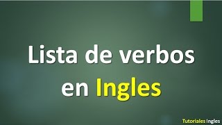 Lista de verbos mas importantes en Ingles [upl. by Spurgeon]