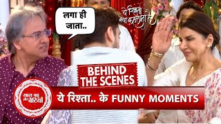 Yeh Rishta Kya Kehlata Hai BTS Samridhii Shukla Anita Raaj amp Sachin Tyagis Funny Moments SBB [upl. by Samp460]