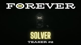 FOREVER SOLVER TEASER 2 [upl. by Guild971]