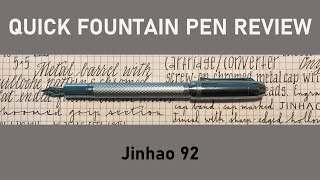 Jinhao 92 Quick Fountain Pen Review [upl. by Mccutcheon]