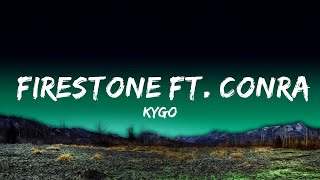 Kygo  Firestone ft Conrad Sewell Lyrics [upl. by Nesto]