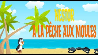 A la pêche aux moules par Nestor avec les paroles [upl. by Nahsyar]