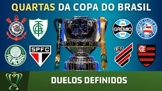 Confrontos das QUARTAS da COPA DO BRASIL [upl. by Kaehpos]