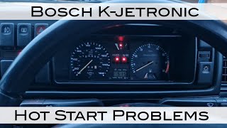 Bosch Kjetronic  Hot Start Problems [upl. by Mastat586]