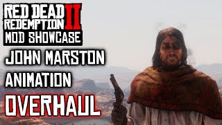 John Marston Animation Overhaul  RDR2 Mod Showcase [upl. by Kimon712]