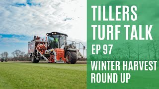 Tillers Turf Talk Ep 97  Winter Harvest Round Up [upl. by Shalna]