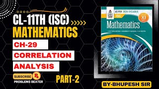 CORRELATION ANALYSIS  CL11TH  ISC  OP MALHOTRA ProblemsBeater [upl. by Fabrin]