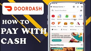 HOW TO PAY WITH CASH ON DOORDASH 2024 [upl. by Yemrots]