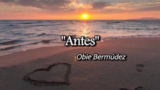 Antes Obie Bermúdez English Subtitles [upl. by Rubel441]