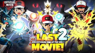 Pokémon the Movie The Beginning 2 Ash Ketchum End Of Era Hindi [upl. by Sitoeht]