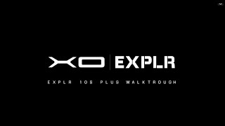 XO EXPLR 10 S – Walkthrough [upl. by Keri]