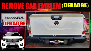 HOW TO REMOVE CAR EMBLEM DEBADGE  NISSAN NAVARA [upl. by Ihcas]