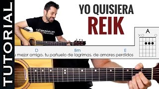 Como tocar Yo Quisiera de REIK en guitarra PERFECTO y FACIL para principiantes clase de guitarra [upl. by Aicilat]