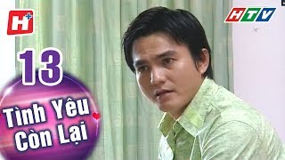 Tình Yêu Còn Lại  Tập 13  HTV Phim Tình Cảm Việt Nam [upl. by Aseral]