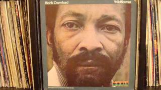 Hank Crawford  Wildflower [upl. by Yxor]