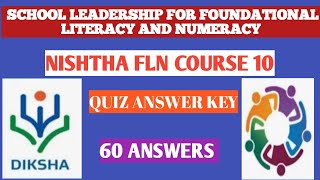 SCHOOL LEADERSHIP FOR FOUNDATIONAL LITERACY AND NUMERACY  QUIZ ANSWER KEYNISHTHA FLN COURSE 10 [upl. by Napas]