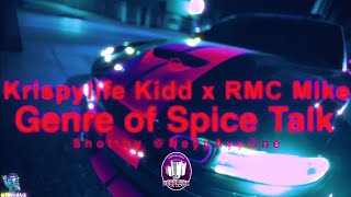 RMC Mike x KrispyLife Kidd  Genre of Spice Talk Official Slowed Video 🔪amp🔩 [upl. by Nirag758]