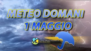 Meteo domani 1 maggio 2024 [upl. by Adnawaj971]