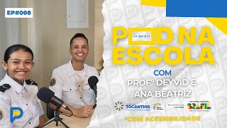 PROFÂº DEYVID E ANA BEATRIZ  PodNaEscola 008 C Acessibilidade [upl. by Ilat]