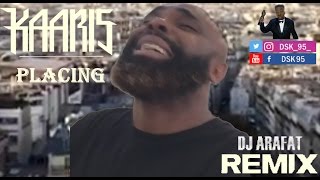 Kaaris  Placing DJ ARAFAT REMIX [upl. by Enelehcim187]