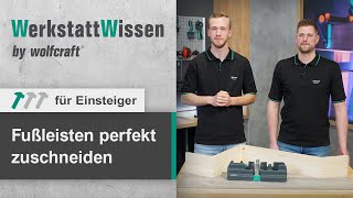 Fußleisten perfekt zuschneiden  so einfach gehts  WerkstattWissen  wolfcraft [upl. by Danforth]