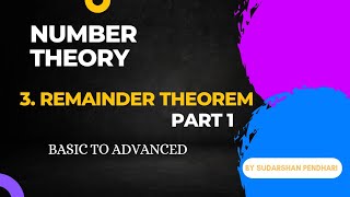 Number Theory  Remainder theorem Part 1  Class 3  By Sudarshan Pendhari [upl. by Nisa362]